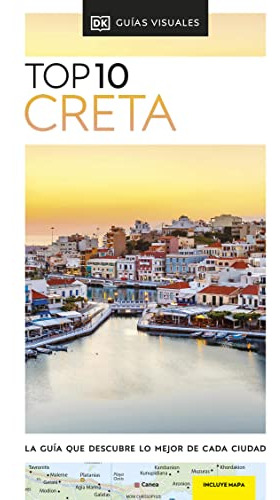 Creta (guías Visuales Top 10): La Guía Que Descubre Lo Mejor