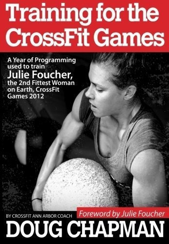 Training For The Crossfit Games A Year Of Programmin