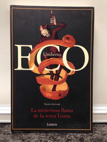 Libro La Misteriosa Llama De La Reina Loana. De Umberto Eco