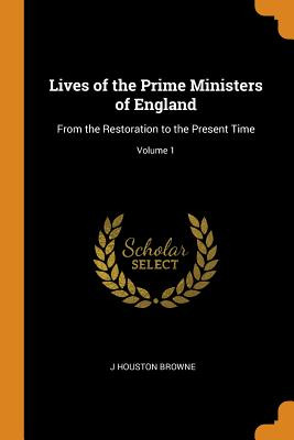 Libro Lives Of The Prime Ministers Of England: From The R...