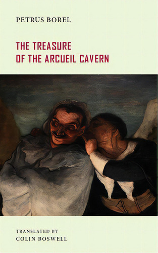 The Treasure Of The Arcueil Cavern, De Borel, Petrus. Editorial Snuggly Books, Tapa Blanda En Inglés