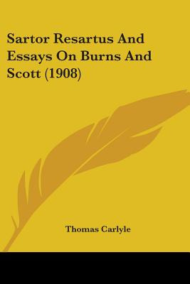 Libro Sartor Resartus And Essays On Burns And Scott (1908...