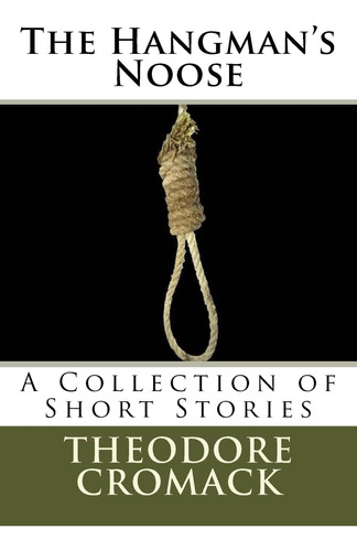 Libro:  The Hangmanøs Noose: A Collection Of Short Stories