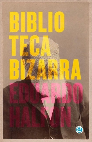 Biblioteca Bizarra - Eduardo Halfón - Godot