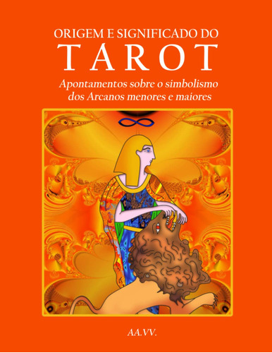 Origem E Significado Do Tarot: Apontamentos Sobre O Simbolis