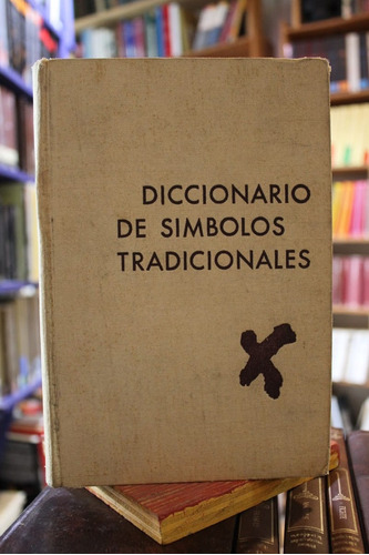 Diccionario De Los Símbolos Tradicionales - Juan Eduardo Cir