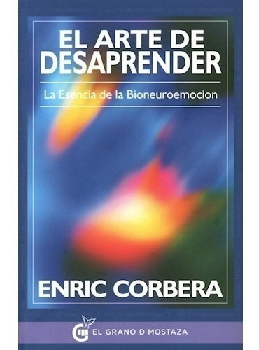 El Arte De Desaprender - Enric Corbera