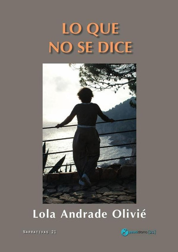 Lo Que No Se Dice - Lola Andrade Olivié