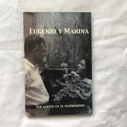 Nn9 Libro: Eugenio Y Marina, Ser Santos En El Matrimonio