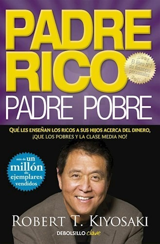 Padre Rico Padre Pobre - Robert Kiyosaki - Libro Nuevo