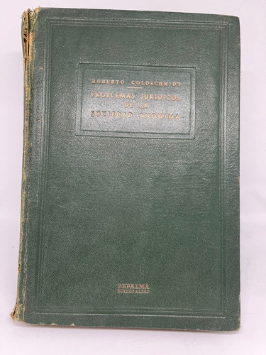 Problemas Jurídicos De La Sociedad Anónima Goldschmidt 1946