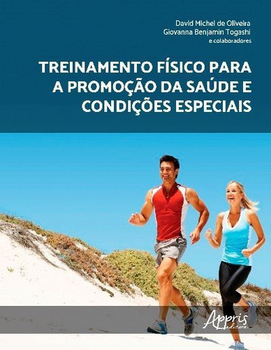 Treinamento físico para a promoção da saúde e condições especiais, de Oliveira, David Michel de. Editorial Appris Editora, capa mole em português, 2017