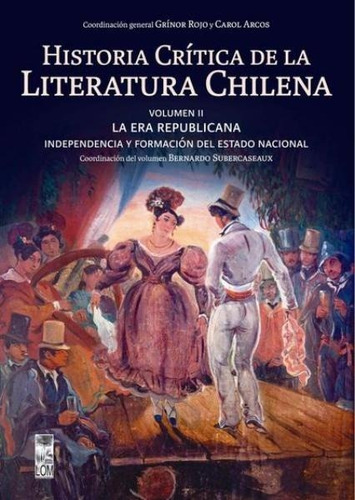 Historia Crítica De La Literatura Chilena.voli,original 