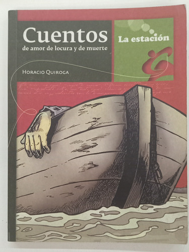 Libro Cuentos De Amor De Locura Y De Muerte