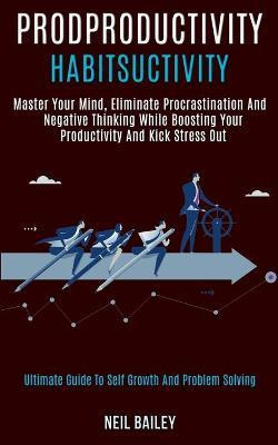 Libro Productivity Habits : Master Your Mind, Eliminate P...