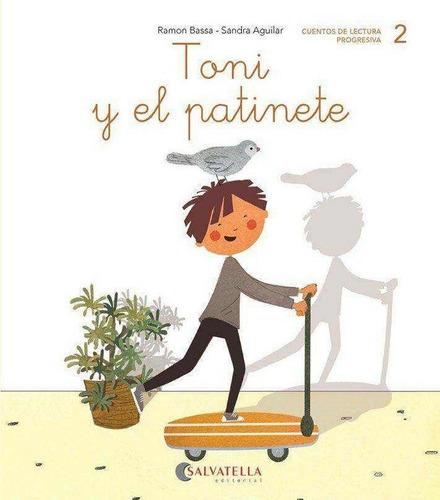 Toni y el patinete, de Bassa i Martín, Ramon. Editorial SALVATELLA, tapa blanda en español