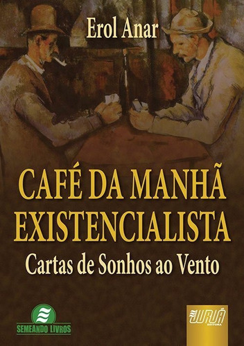 Café da Manhã Existencialista, de Anar, Erol. Editorial Jurua Editora en português