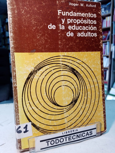 Fundamentos Y Propositos De La Educacion De Adultos   -984