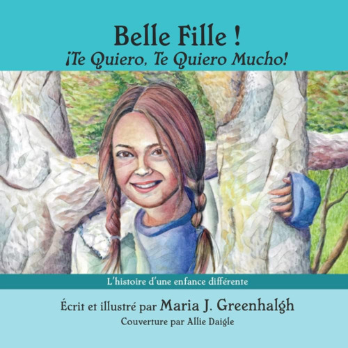 Libro: Belle Fille ! - Ite Quiero, Te Quiero Mucho! (french 