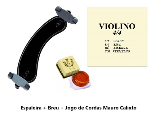 Kit Espaleira + Breu Rio Claro+ Cordas Mauro Calixto Violino