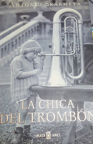 La Chica Del Trombon Antonio Skarmeta