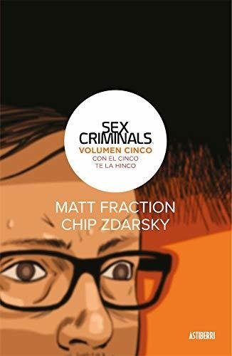 Libro: Sex Criminals 5 Con El Cinco Te La Hinco - Fraction/