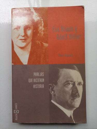 Eva Braun Y Adolf Hitler. Parejas Que Hicieron Historia. Ca