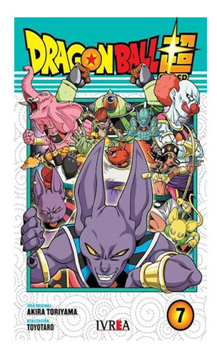 Dragon Ball Super 07 - Toriyama, Akira - Akira Toriyama