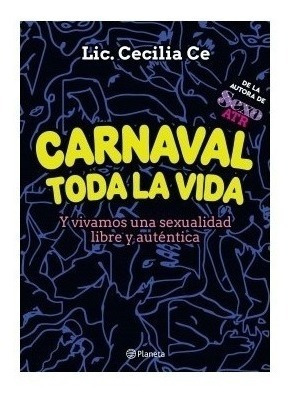 Carnaval Toda La Vida - Lic Cecilia Ce - Planeta - Libro