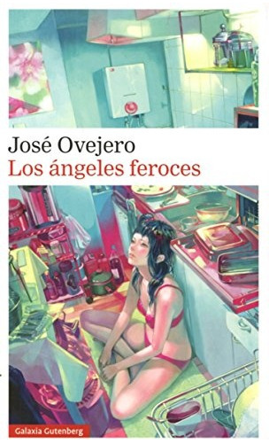 Angeles Feroces, Los - José Ovejero 