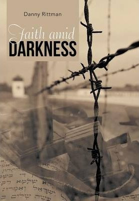 Libro Faith Amid Darkness - Danny Rittman