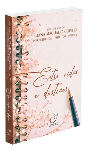 Livro Eliana Machado  - Entre Vidas E Destinos, Lançamento