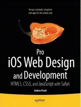 Comprar Pro Ios Web Design And Development : Html5, Css3, And Javascript With Safari, De Andrea Picchi., Vol. 1. Editorial Springer-verlag Berlin And Heidelberg Gmbh & Co. Kg, Tapa Blanda En Inglés, 2011
