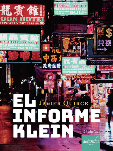 El Informe  Klein 2ª Edic, De Quirce , Javier.., Vol. 1.0. Editorial Autografía, Tapa Blanda, Edición 1.0 En Español, 2018