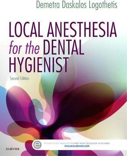 Local Anesthesia For The Dental Hygienist, De Demetra D. Logothetis. Editorial Elsevier - Health Sciences Division En Inglés