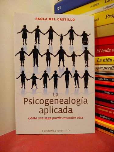 La Psicogenealogía Aplicada - Paola Del Castillo