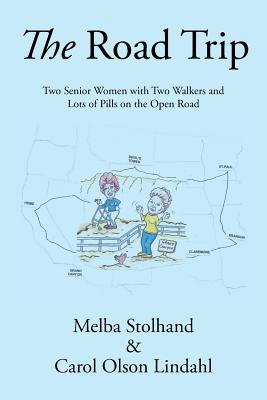 Libro The Road Trip: Two Senior Women With Two Walkers An...