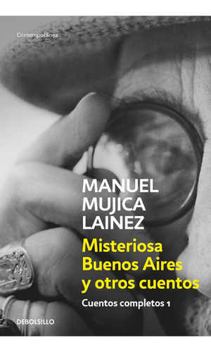 Cuentos Completos 1: Misteriosa Buenos Aires Y Otros Cuentos