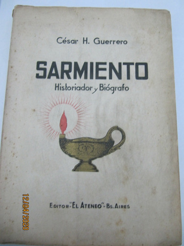 Sarmiento Historiador Y Biografo Cesar Guerrero 1950