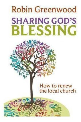 Sharing God's Blessing : Transforming Church Conversation...