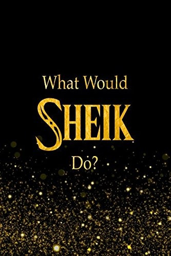 What Would Sheik Dor Designer Notebook For Fans Of The Legen