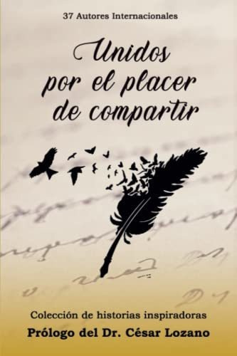 Libro : Unidos Por El Placer De Compartir 37 Autores...