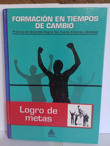 Formación En Tiempo De Cambio Logro De Metas (Usado)