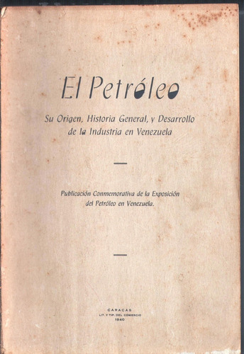 El Petroleo Su Origen Historia General En Venezuela (Usado)