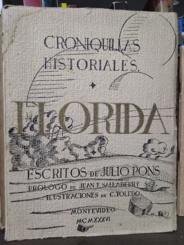 Florida. Croniquillas Historiales 1800 - 1936 - Julio Pons