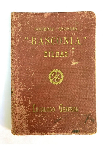 Catálogo General. Sociedad Anónima Basconia. Bilbao 1943