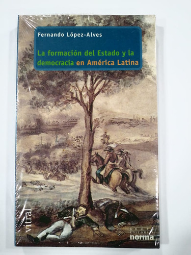Formación Del Estado Y La Democracia En America Latina (e10