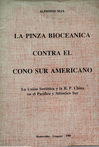 La Pinza Bioceánica Contra El Cono Suramericano-alphonse Max