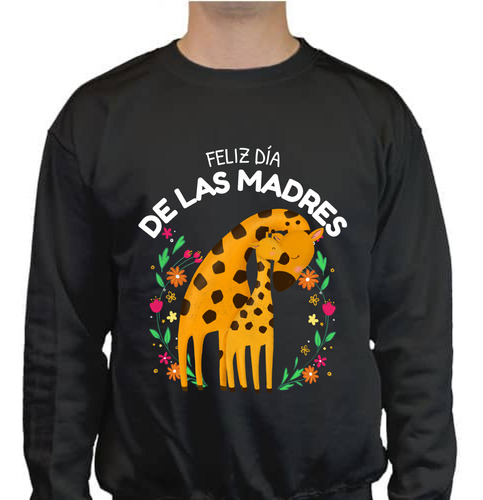 Sudadera Feliz Día Mamis - Día De La Madre