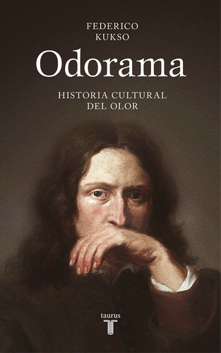 Odorama, De Federico Kukso. Editorial Taurus En Español